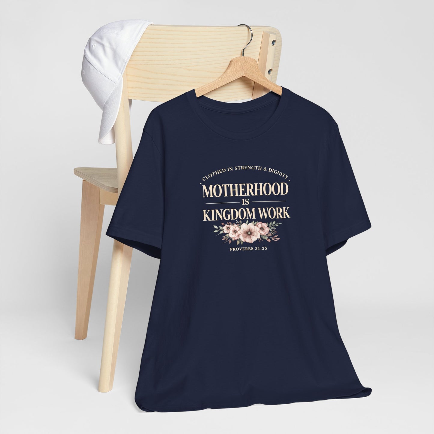 Motherhood Is Kingdom Work Tee | Floral Christian Mom Shirt | Proverbs 31:25 Faith Gift