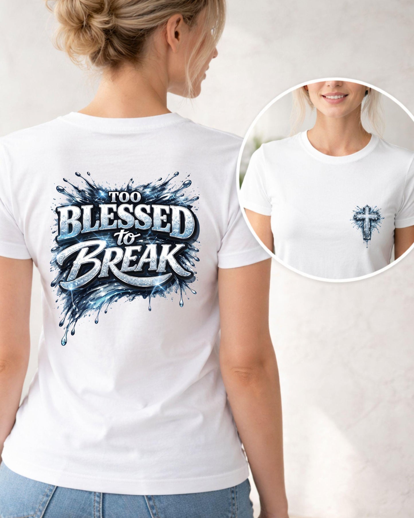 Too Blessed To Break Christian T-Shirt | Faith Tee Women | Religious Gift | Inspirational Shirt | Cross Graphic Tee | Bible Verse Apparel