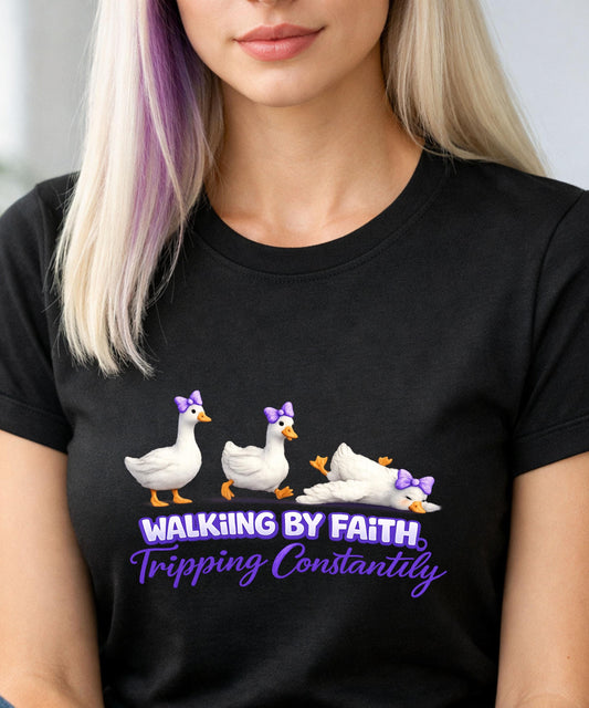 Walking by Faith Tripping Constantly T-Shirt | Cute Ducks Christian Humor