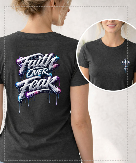 Faith Over Fear T-Shirt | Dripping Graffiti Cross Back Design